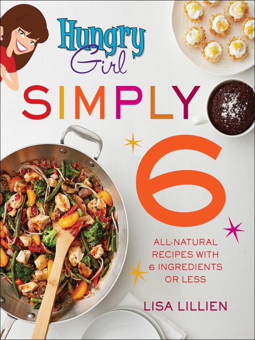 Title details for Hungry Girl Simply 6 by Lisa Lillien - Available